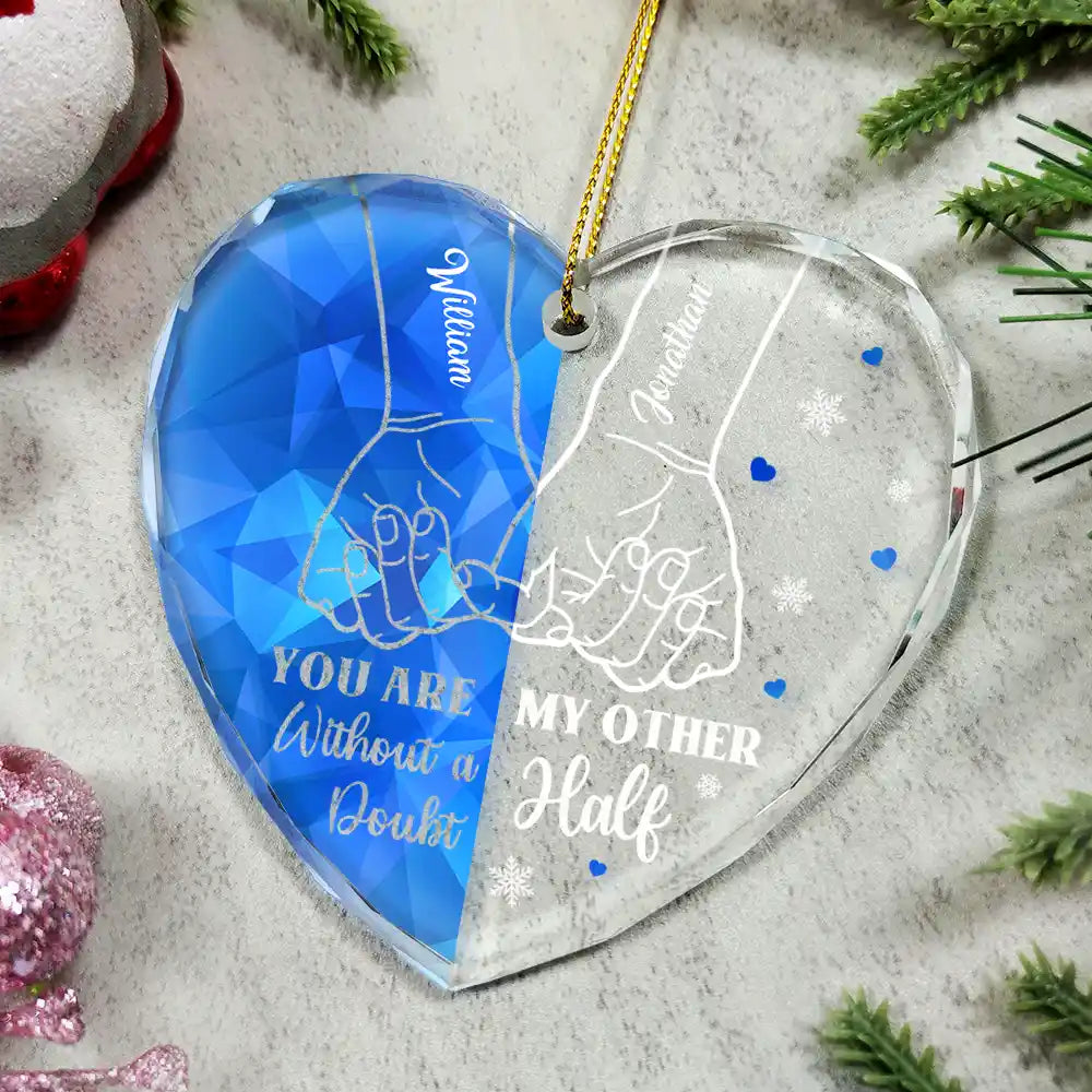 My Other Half - Personalized Heart Shaped Glass Ornament ORNA1210