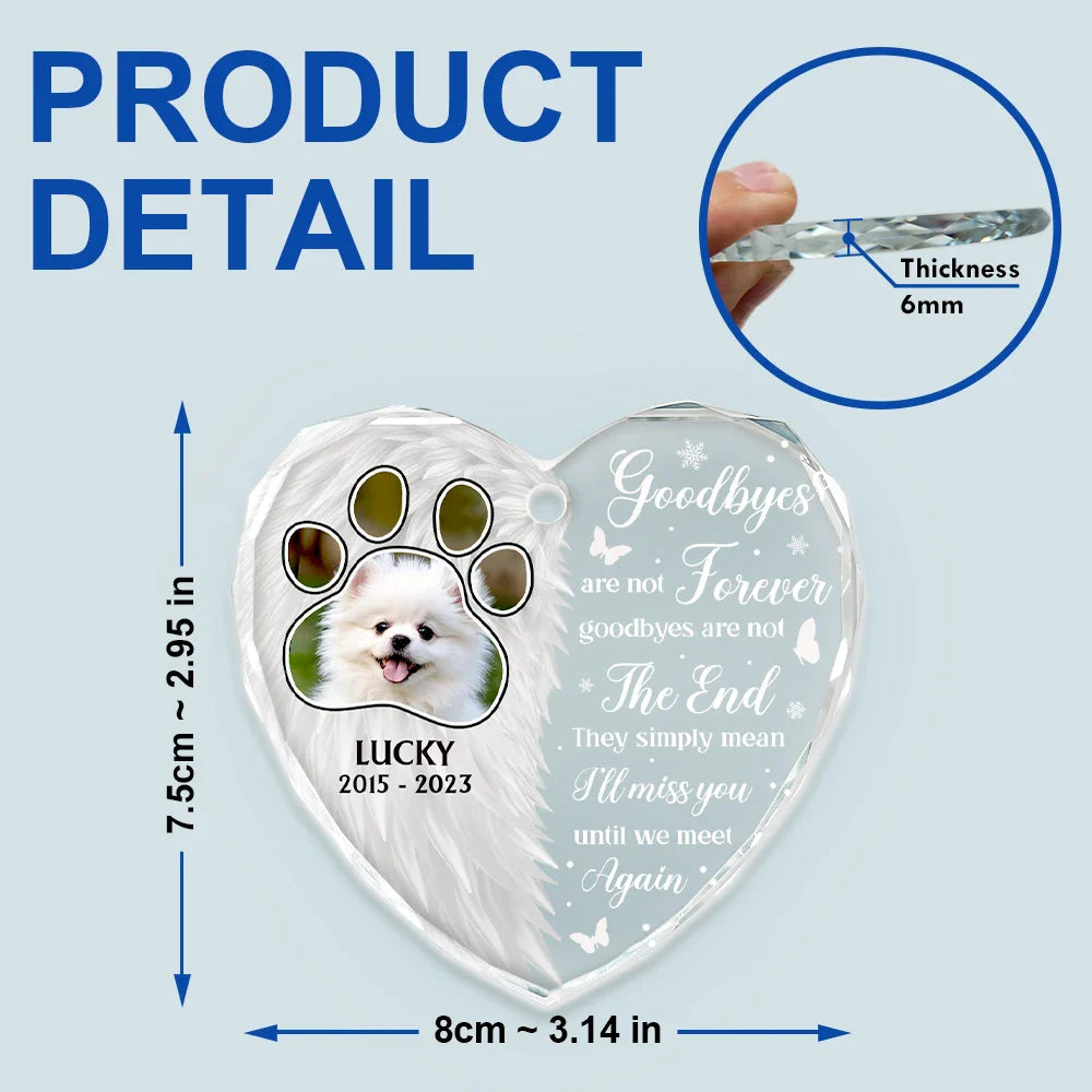 Custom Photo Wings Memorial Goodbyes Are Not Forever - Personalized Heart Shaped Glass Ornament ORNA1210