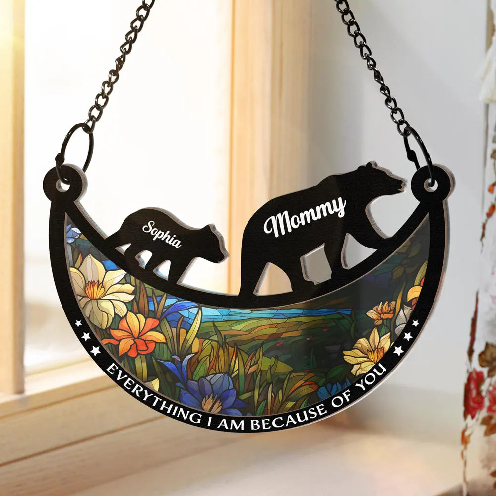 Everything We Are Because Of You - Personalized Window Hanging Suncatcher Ornament ORNA1210