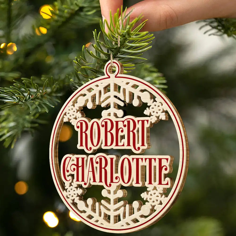 Christmas Snowflake Bauble Family And Friends Custom Name - Personalized Wooden Cutout Ornament ORNA1210