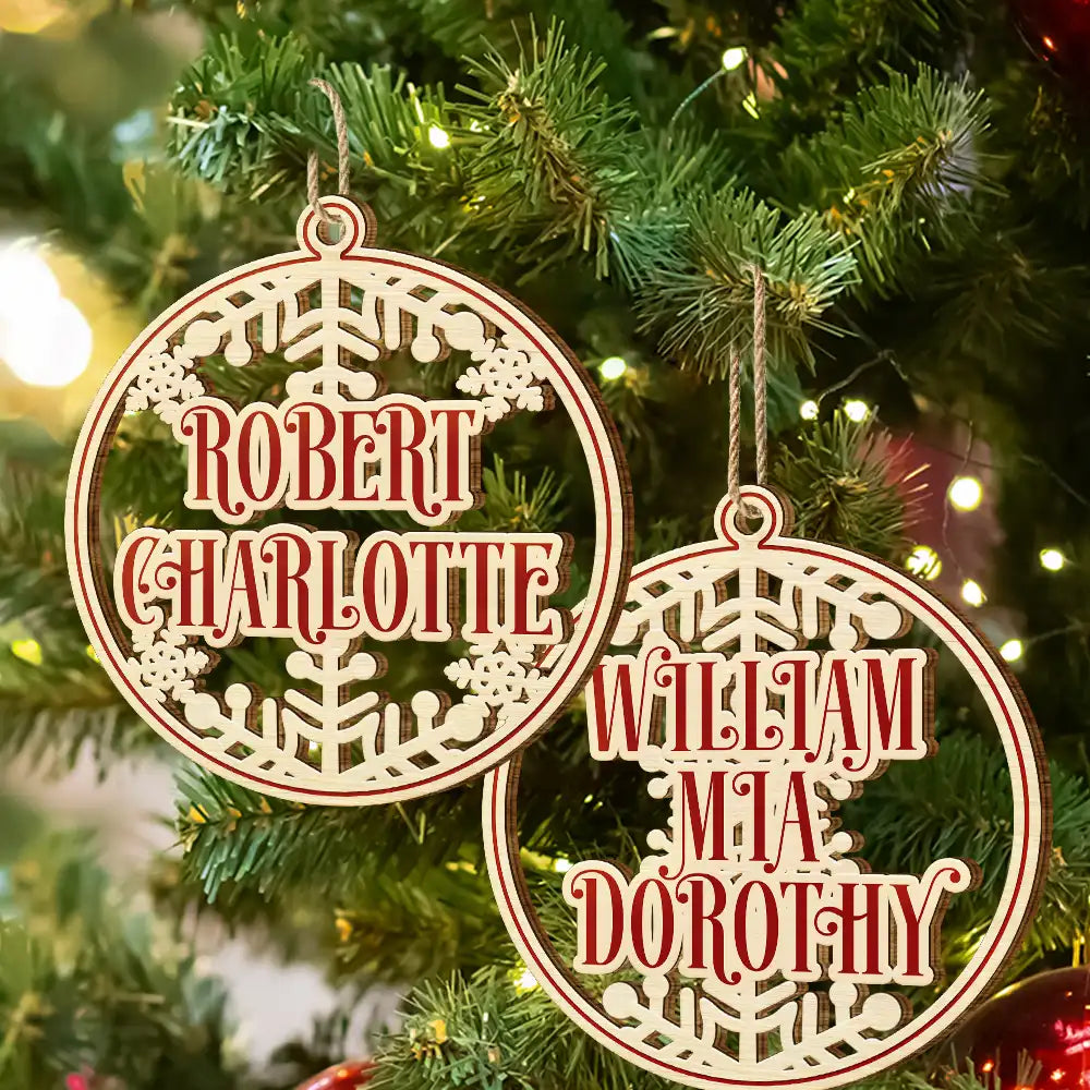 Christmas Snowflake Bauble Family And Friends Custom Name - Personalized Wooden Cutout Ornament ORNA1210