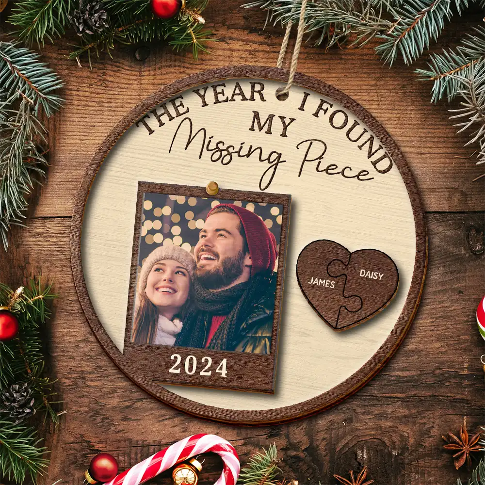 Custom Photo The Year I Found My Missing Piece Couples - Personalized 2-Layered Wooden Ornament ORNA1210