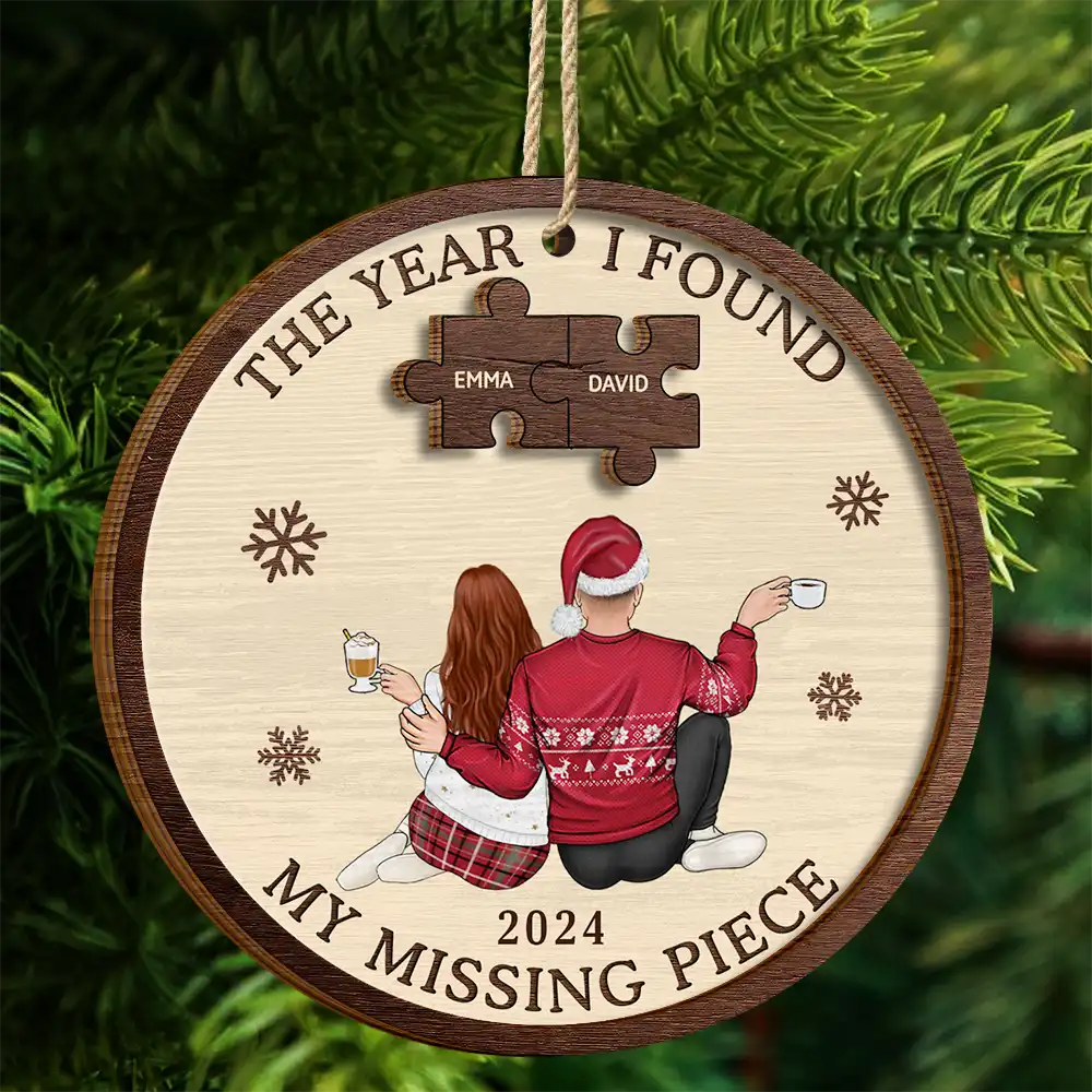 The Year I Found My Missing Piece Backside Couples - Personalized 2-Layered Wooden Ornament ORNA1210