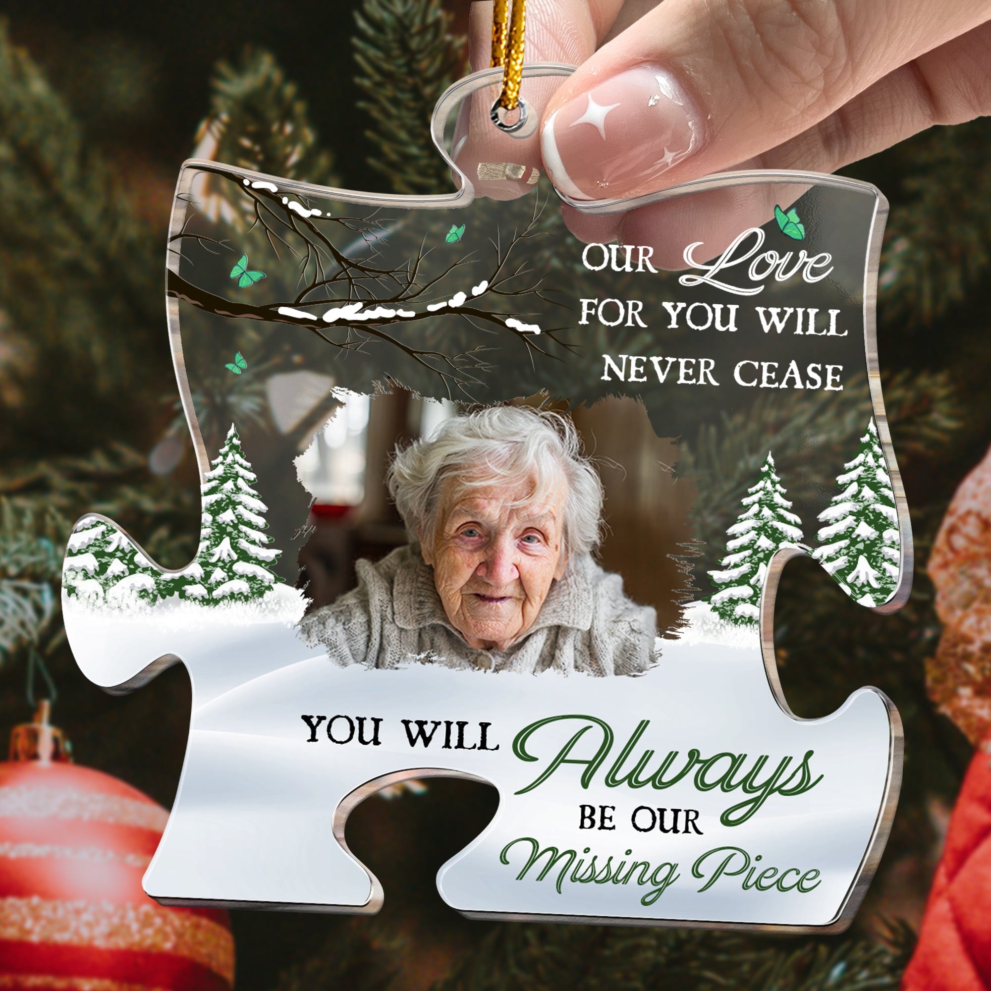 You Will Always Be Our Missing Piece - Personalized Acrylic Photo Ornament ORN0810