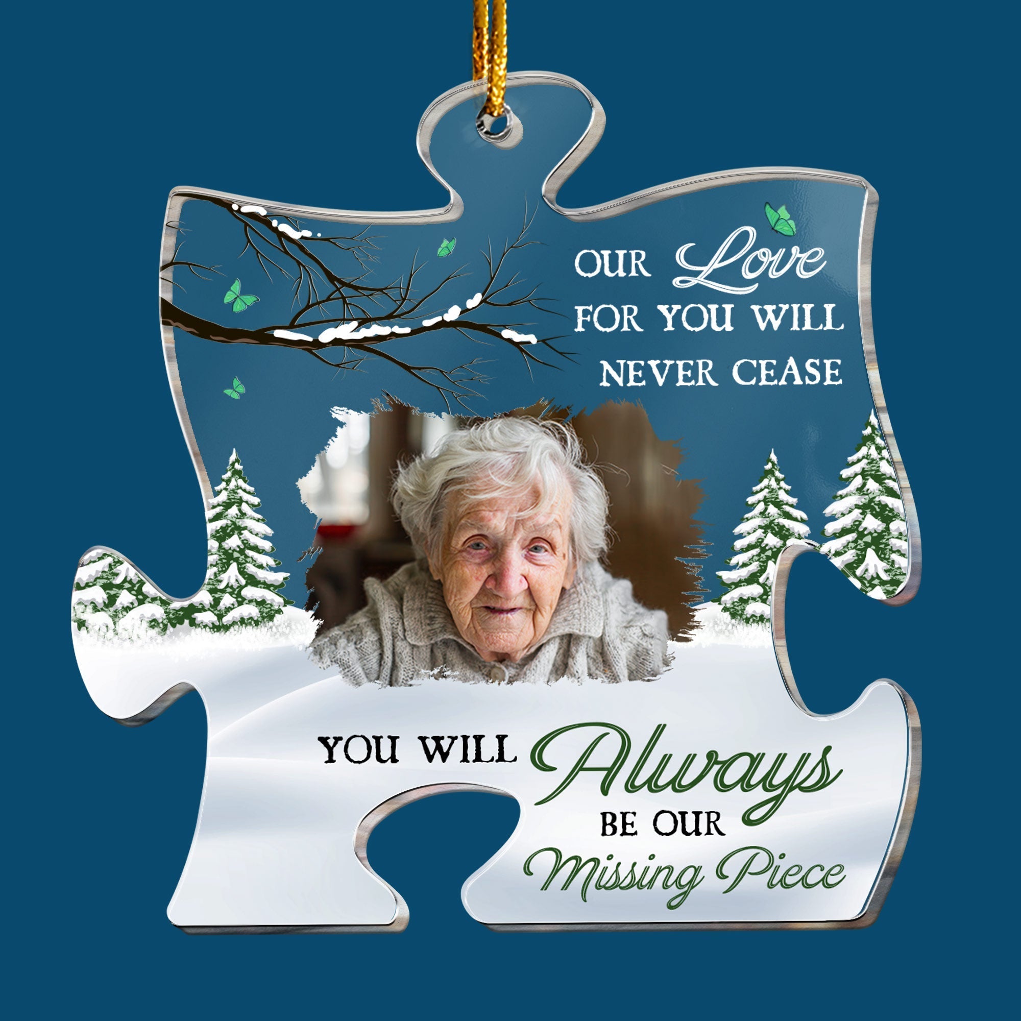 You Will Always Be Our Missing Piece - Personalized Acrylic Photo Ornament ORN0810