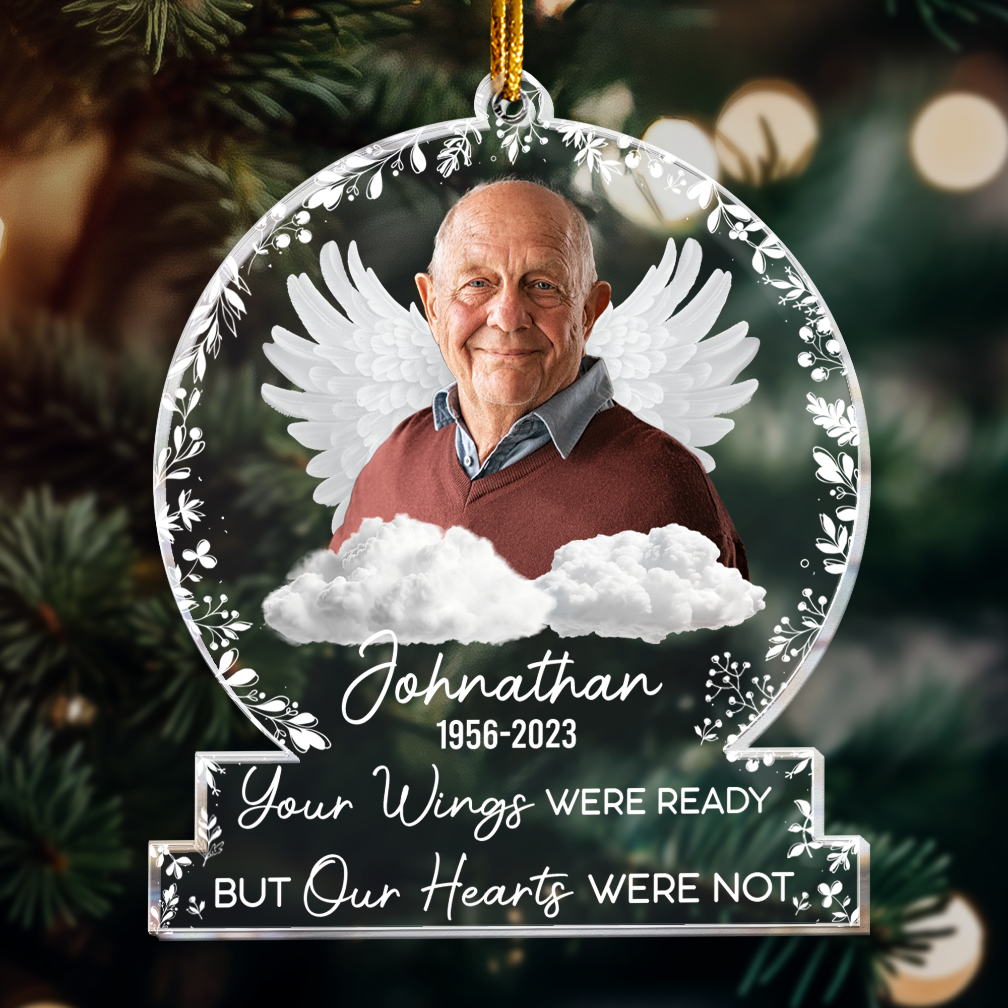 Your Wings Were Ready But Our Hearts Were Not - Personalized Acrylic Photo Ornament ORNA1210