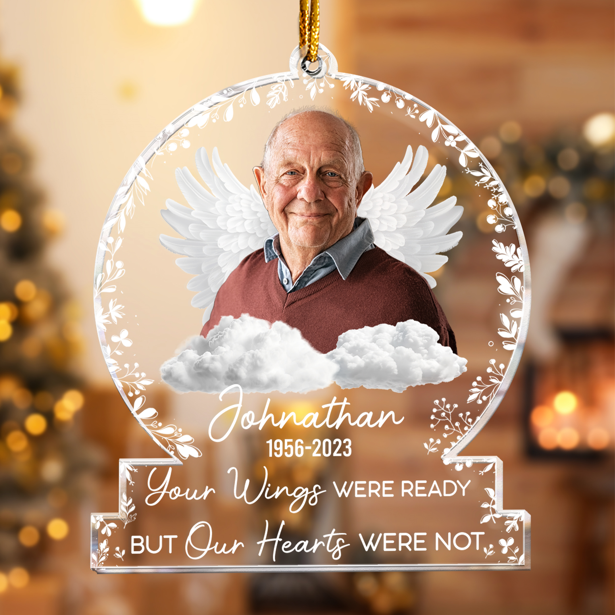 Your Wings Were Ready But Our Hearts Were Not - Personalized Acrylic Photo Ornament ORNA1210