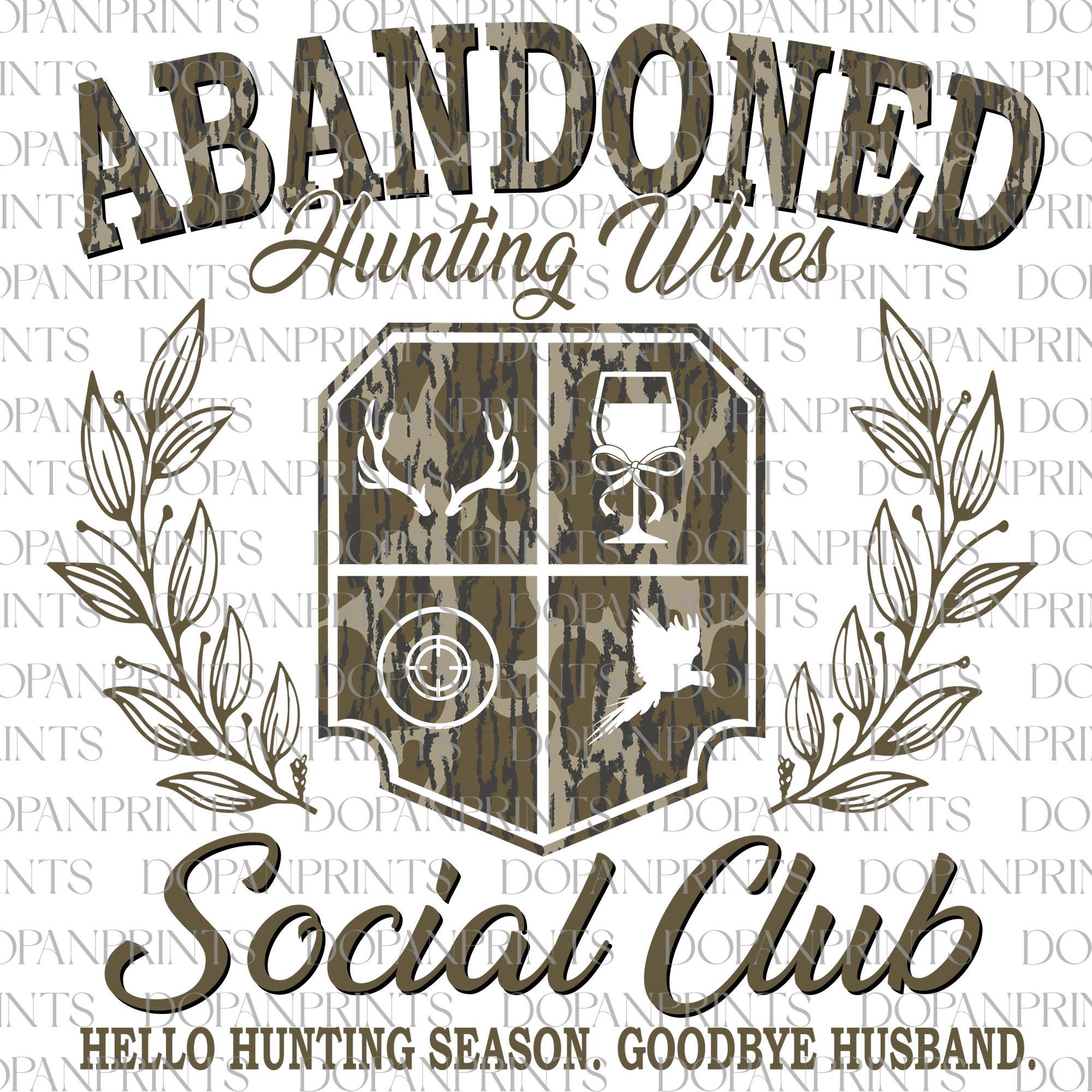 Abandoned Hunting Wife Social Club PNG, Camo Hunting Wife Shirt PNG, Trendy Aesthetic Shirt Design, Camo Dude Print Png, Girls Camo Png SCU