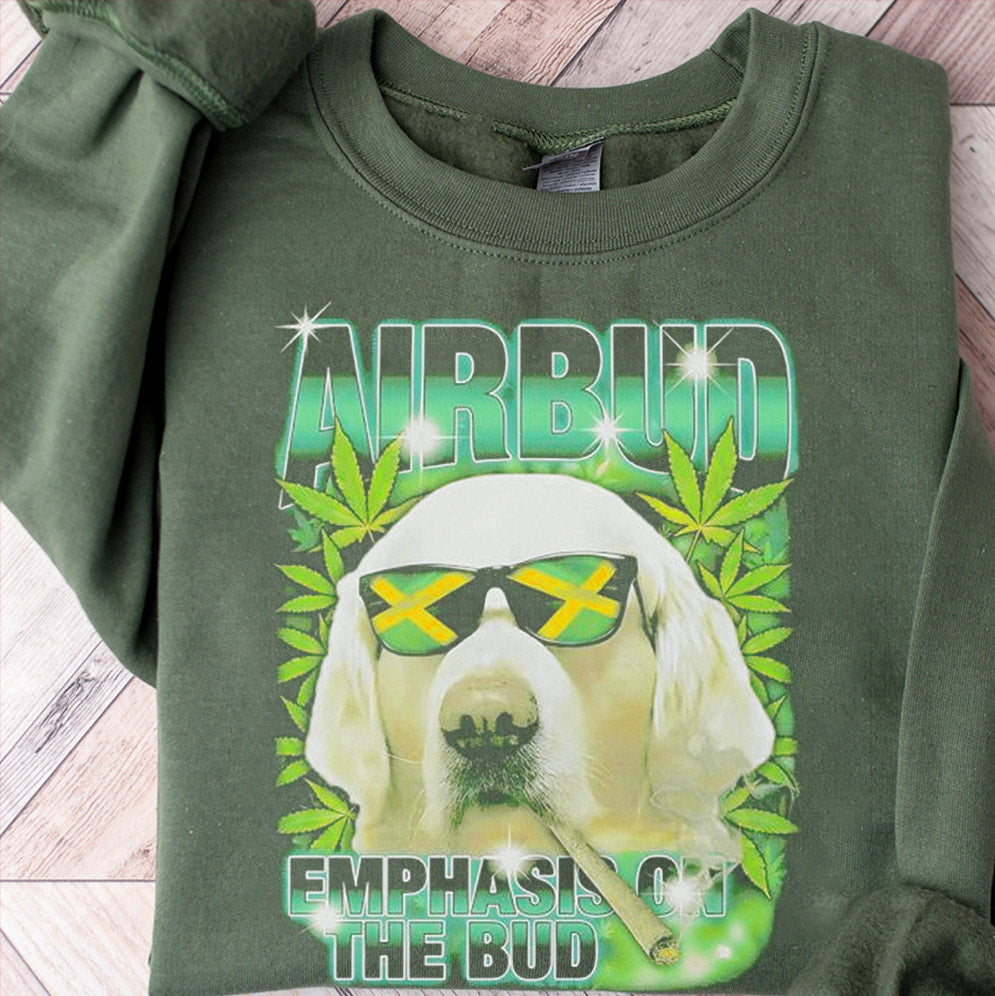 Airbud Emphasis On The Bud Shirt, Sweatshirt, Hoodie And TankTop