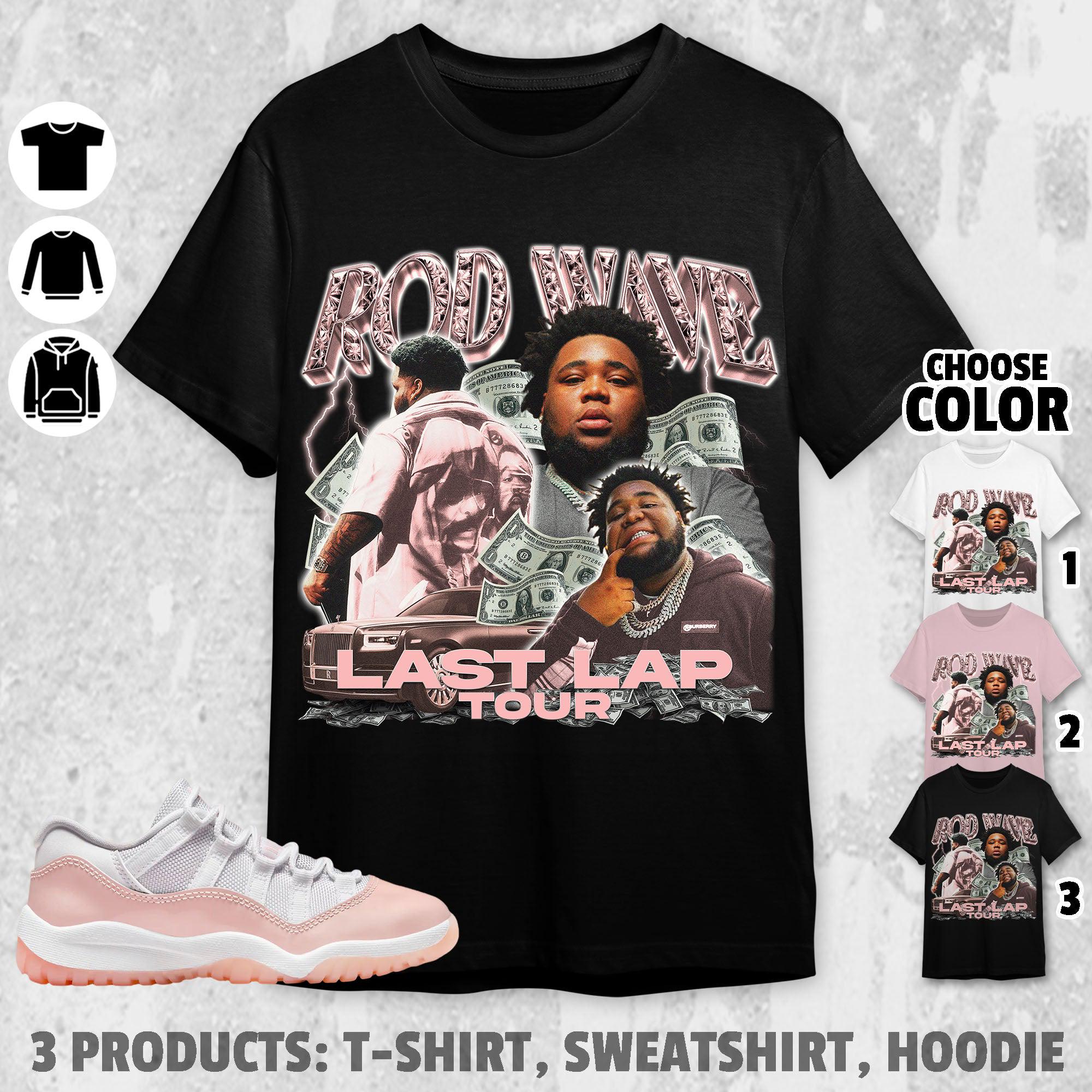 AJ 11 Low Legend Pink Unisex T-Shirt, Sweatshirt, Hoodie, Rd Wave Last Lap Tour Tees, Shirt In Light Pink To Match Sneaker TMC