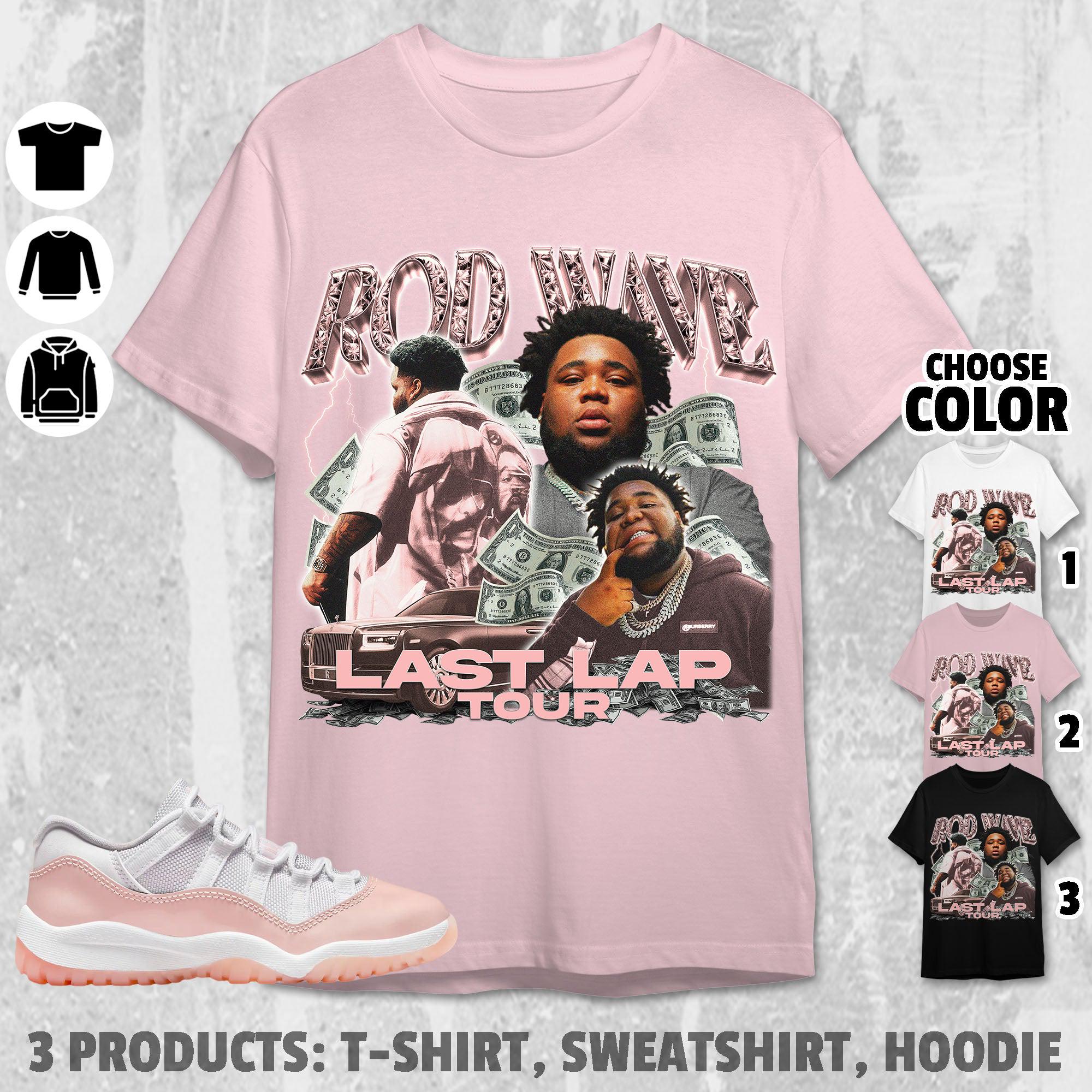 AJ 11 Low Legend Pink Unisex T-Shirt, Sweatshirt, Hoodie, Rd Wave Last Lap Tour Tees, Shirt In Light Pink To Match Sneaker TMC