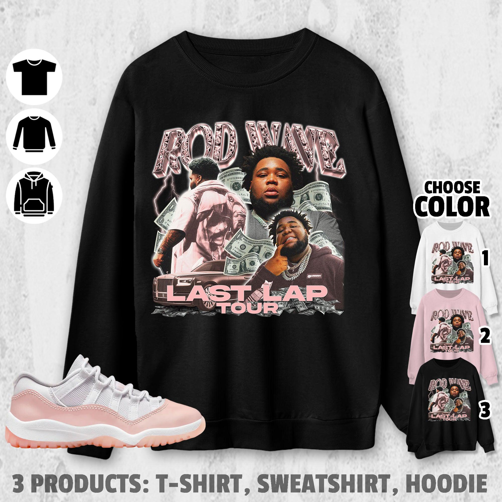 AJ 11 Low Legend Pink Unisex T-Shirt, Sweatshirt, Hoodie, Rd Wave Last Lap Tour Tees, Shirt In Light Pink To Match Sneaker TMC