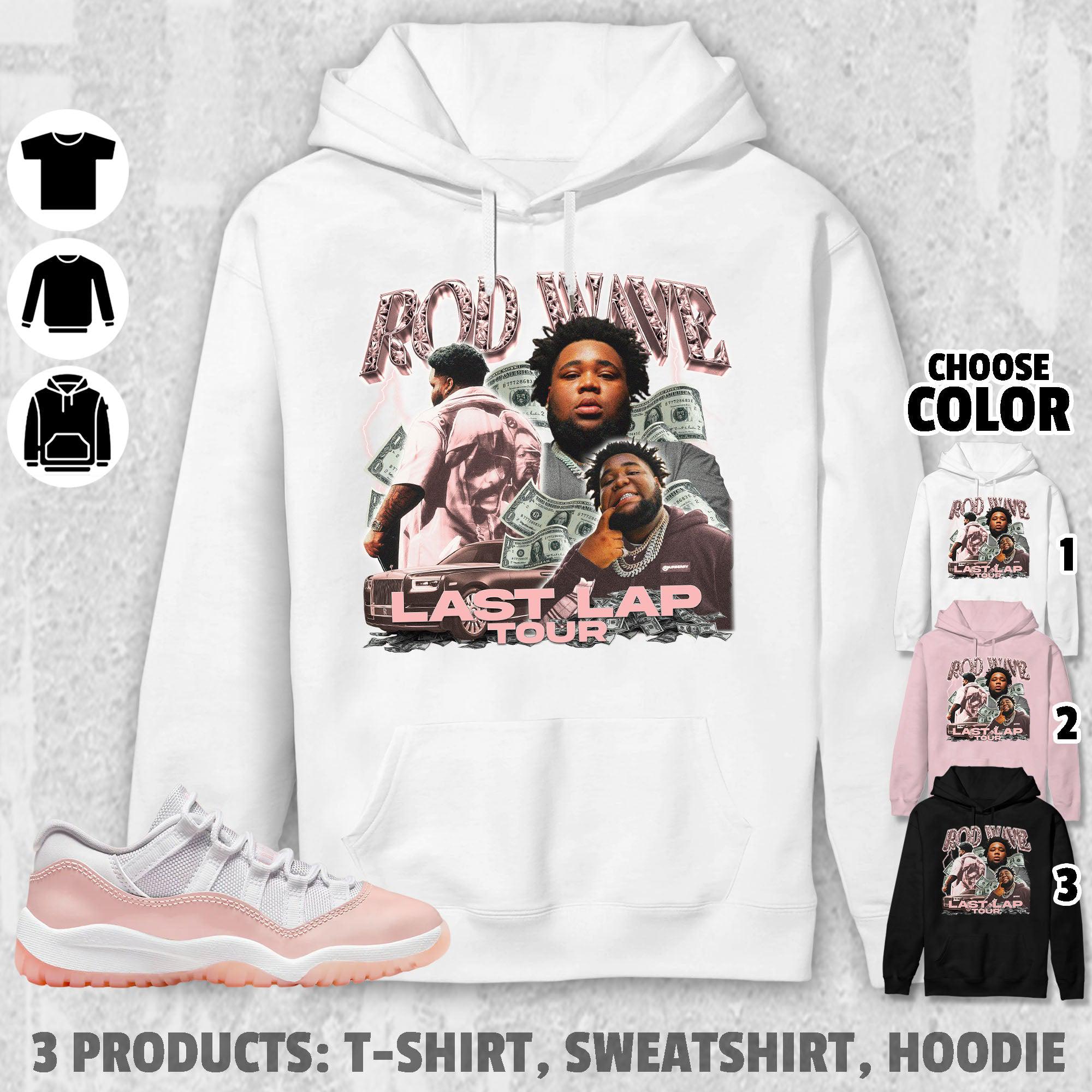 AJ 11 Low Legend Pink Unisex T-Shirt, Sweatshirt, Hoodie, Rd Wave Last Lap Tour Tees, Shirt In Light Pink To Match Sneaker TMC