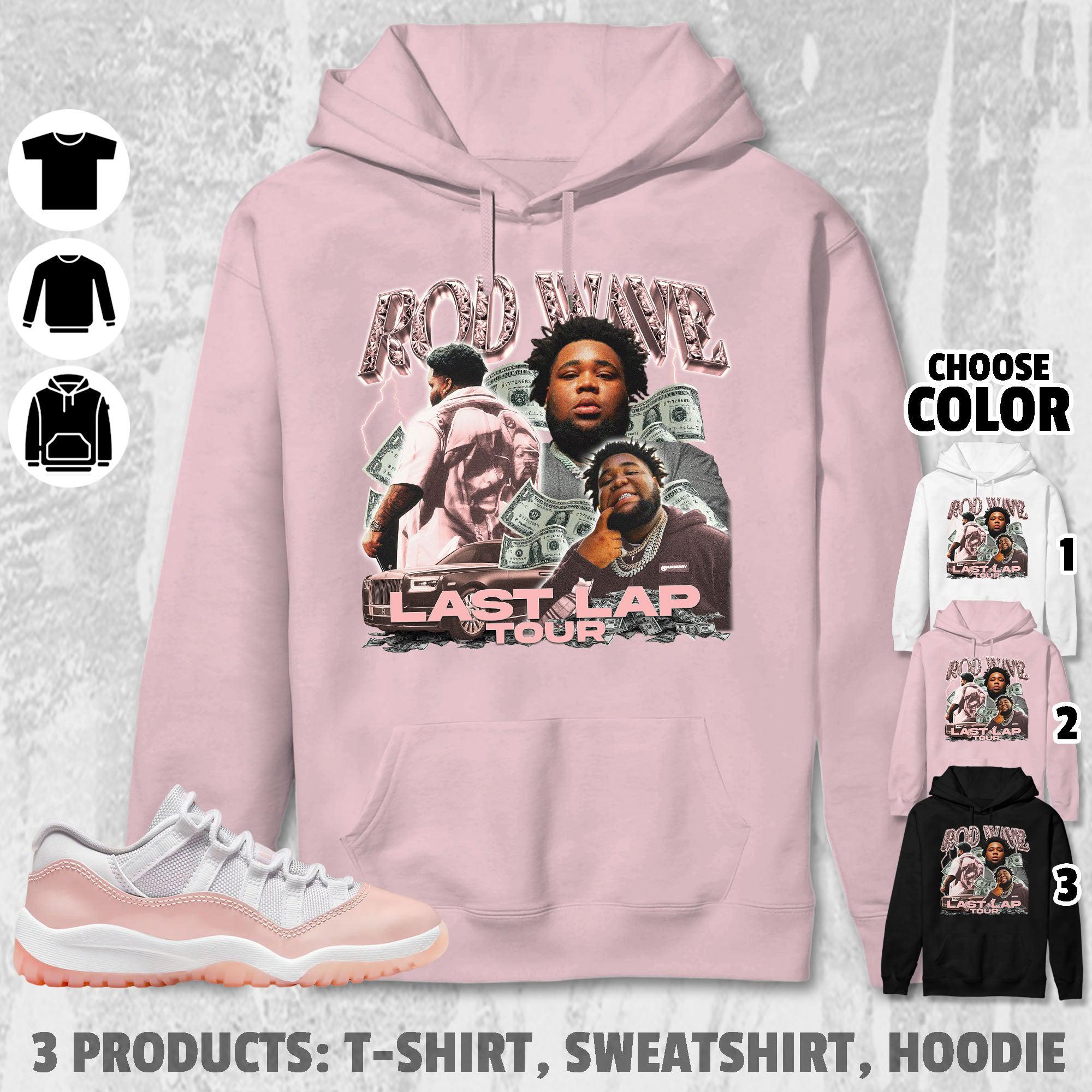 AJ 11 Low Legend Pink Unisex T-Shirt, Sweatshirt, Hoodie, Rd Wave Last Lap Tour Tees, Shirt In Light Pink To Match Sneaker TMC