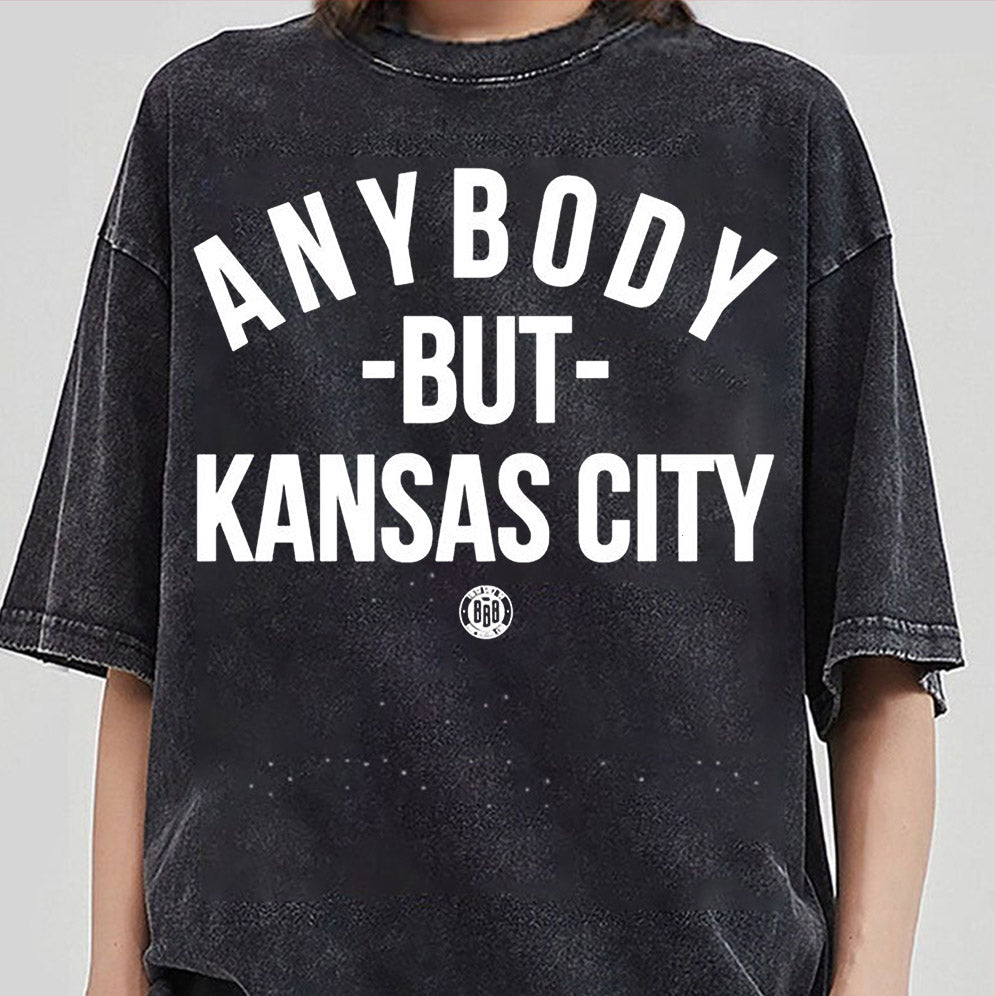 Anybody but Kansas City T-Shirts, Sweatshirt, Hoodie