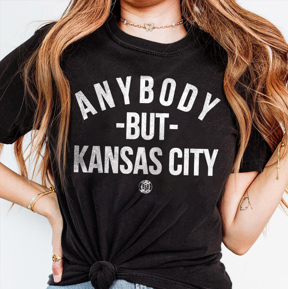 Anybody but Kansas City T-Shirts, Sweatshirt, Hoodie