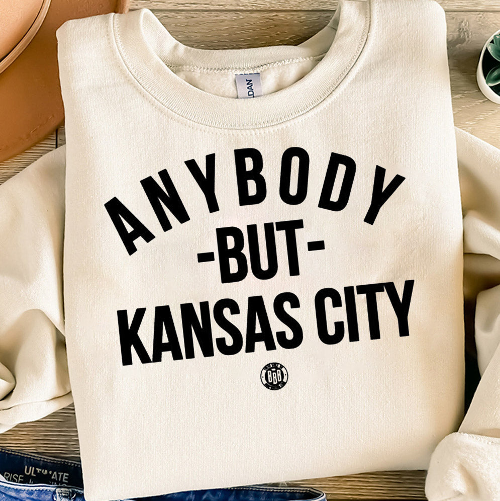 Anybody but Kansas City T-Shirts, Sweatshirt, Hoodie