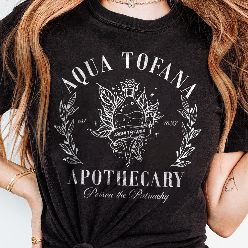 Aqua Tofana Apothecary Shirt, Poison The Patriarchy Shirt, Funny Feminist Shirt, Women Rights Shirt, Pro Choice Shirt, Aqua Tofana Shirt