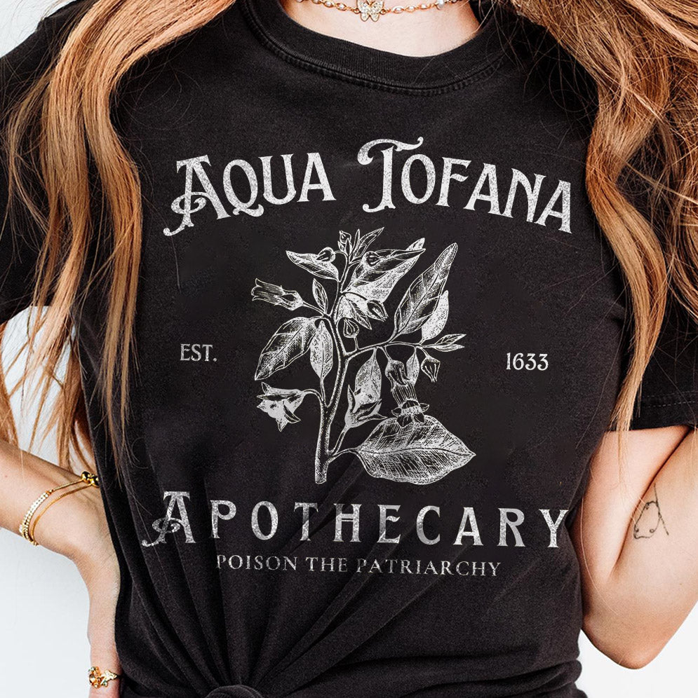 Aqua Tofana Shirt, Aqua Tofana Apothecary Shirt, Poison The Patriarchy Shirt, Funny Feminist Shirt, Womens Rights Shirt, Pro Choice Shirt