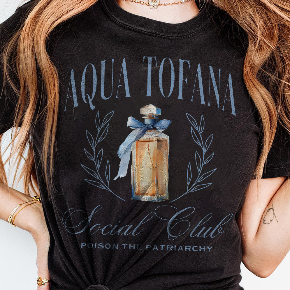 Aqua Tofana Social Club Shirt, Female Rage, Angry Feminist Gift, Women's Reproductive Rights, Poison Patriarchy