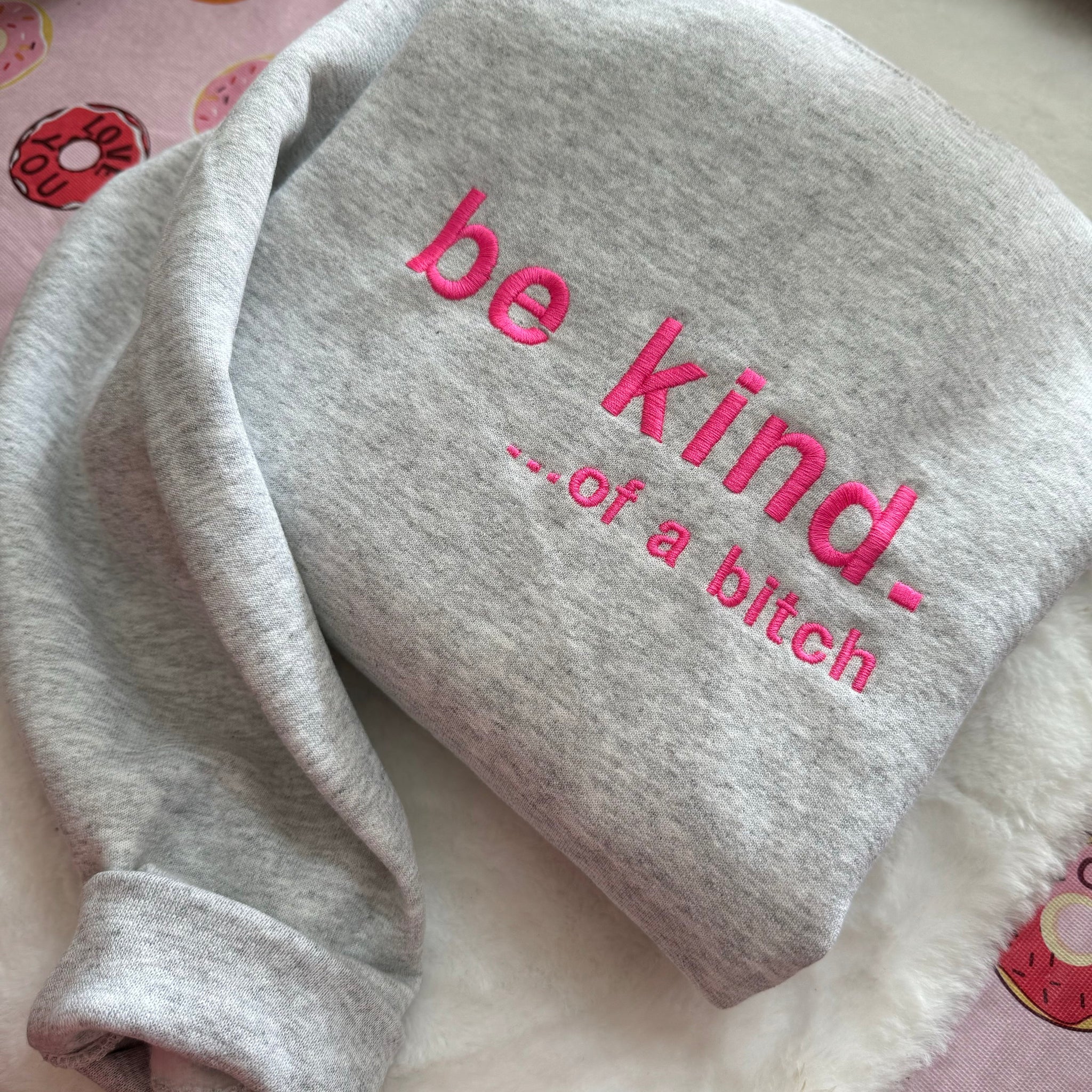 Be Kind. Of a B#+ Embroidered Sweatshirt- Y2K Style Embroidered Crewneck unisex Sweatshirt- funny clothing- gifts -Silly -  crewneck  EM1809S