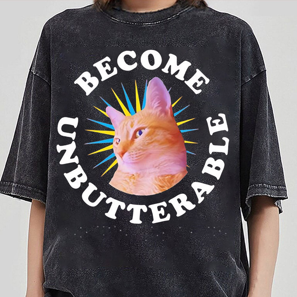 Cat become unbutterable shirt, Sweatshirt, Hoodie