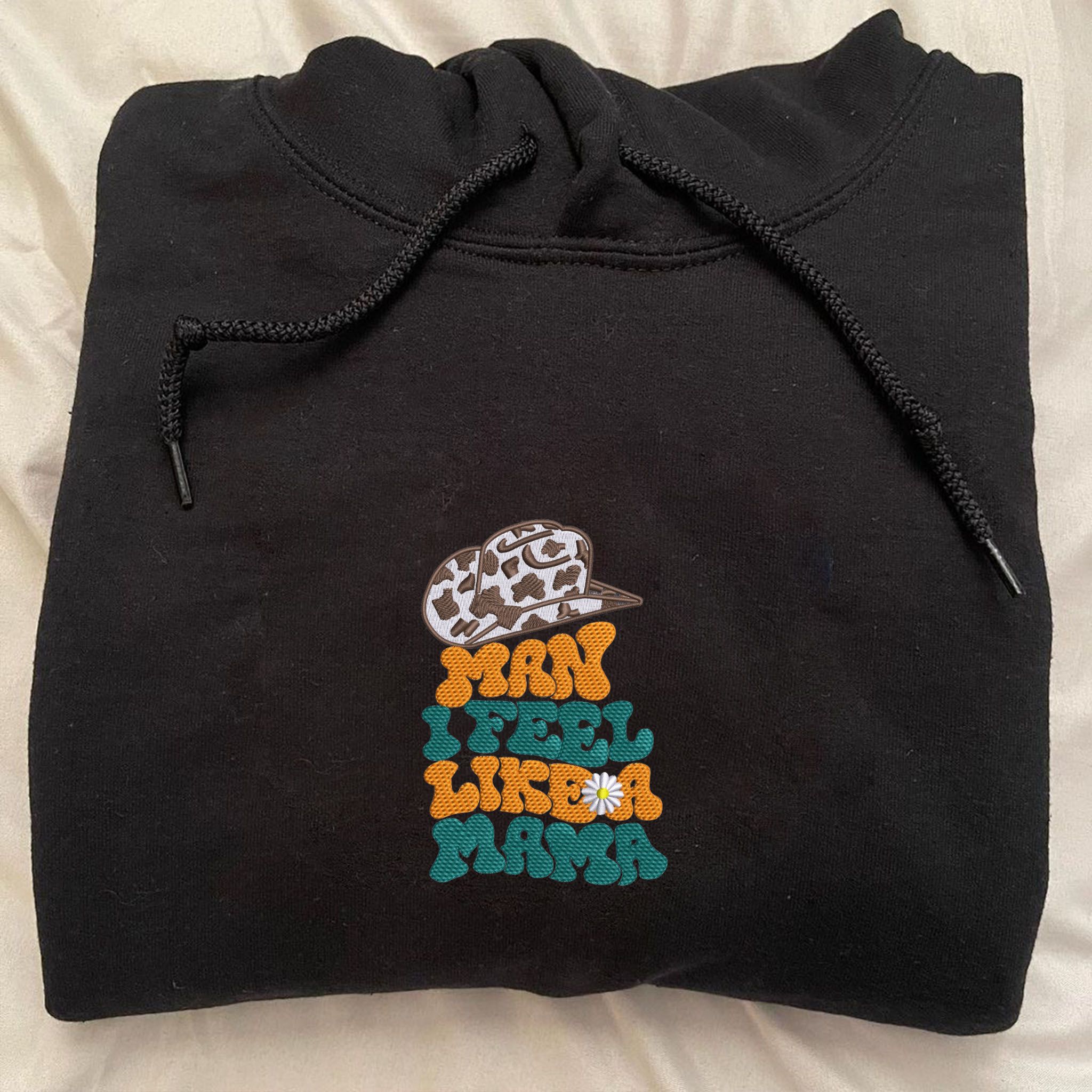 Custom Embroidered Hoodie For New Mom - Man I Feel Like A Mama Embroidery, Gift For New Mom EM3