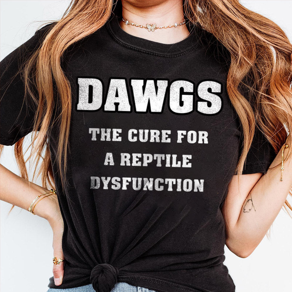 Dawgs The Cure For A Reptile Dysfunction Shirt, Sweatshirt, Hoodie And TankTop