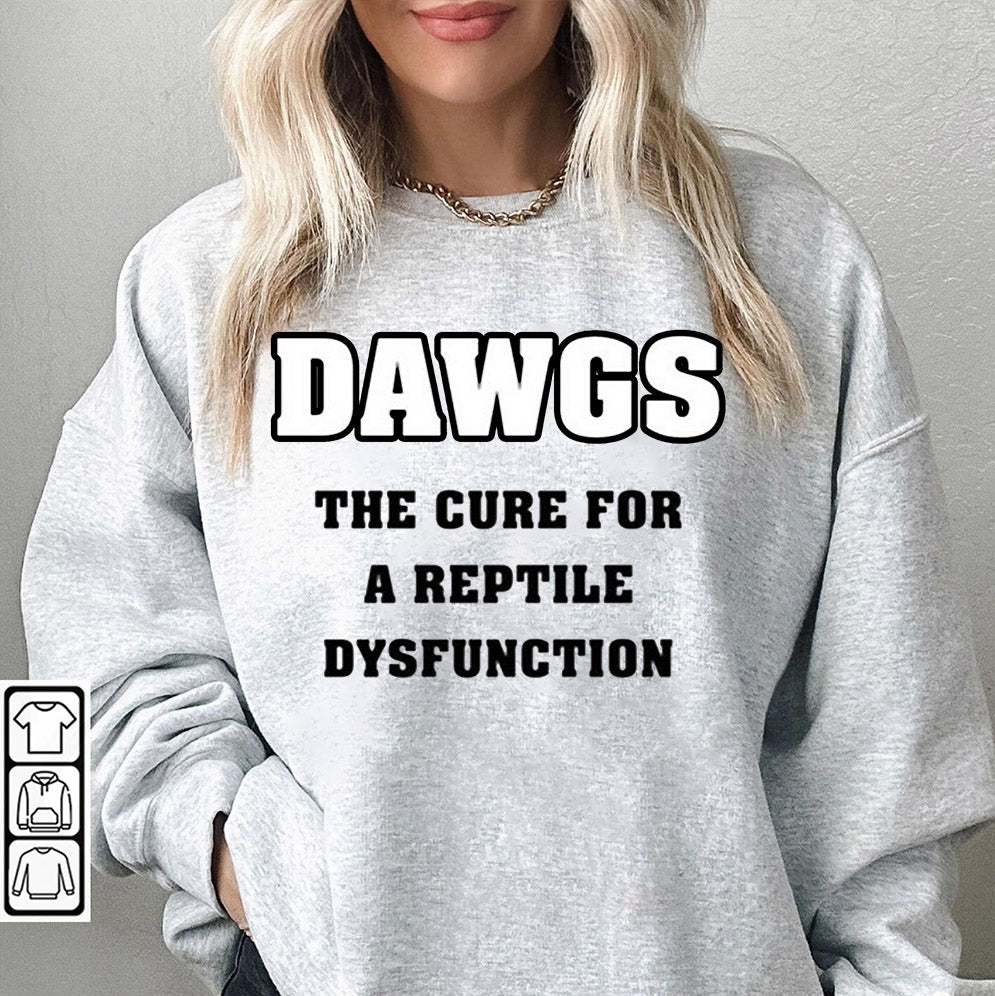 Dawgs The Cure For A Reptile Dysfunction Shirt, Sweatshirt, Hoodie And TankTop