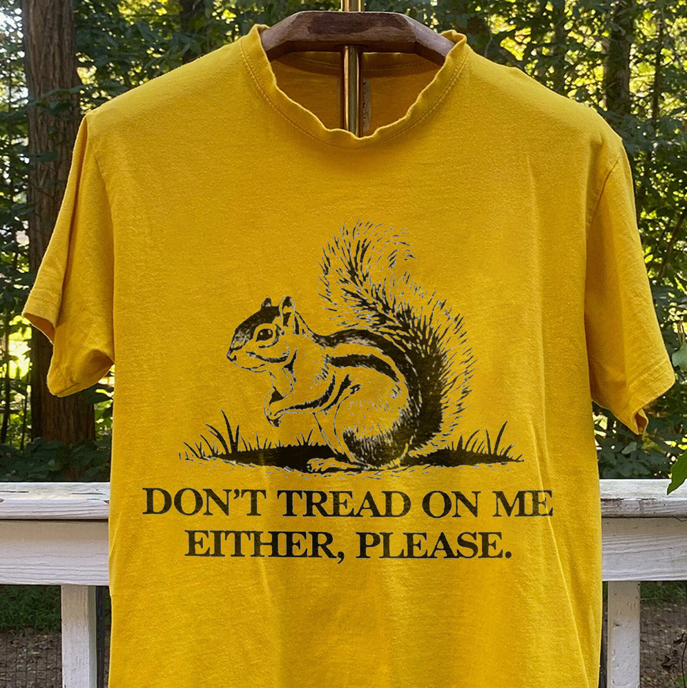 Don't Tread On Me Either, Please Squirrel Shirt, Justice For Peanut The Squirrel Tee, Gadsden Flag shirt, American Patriotic Shirt