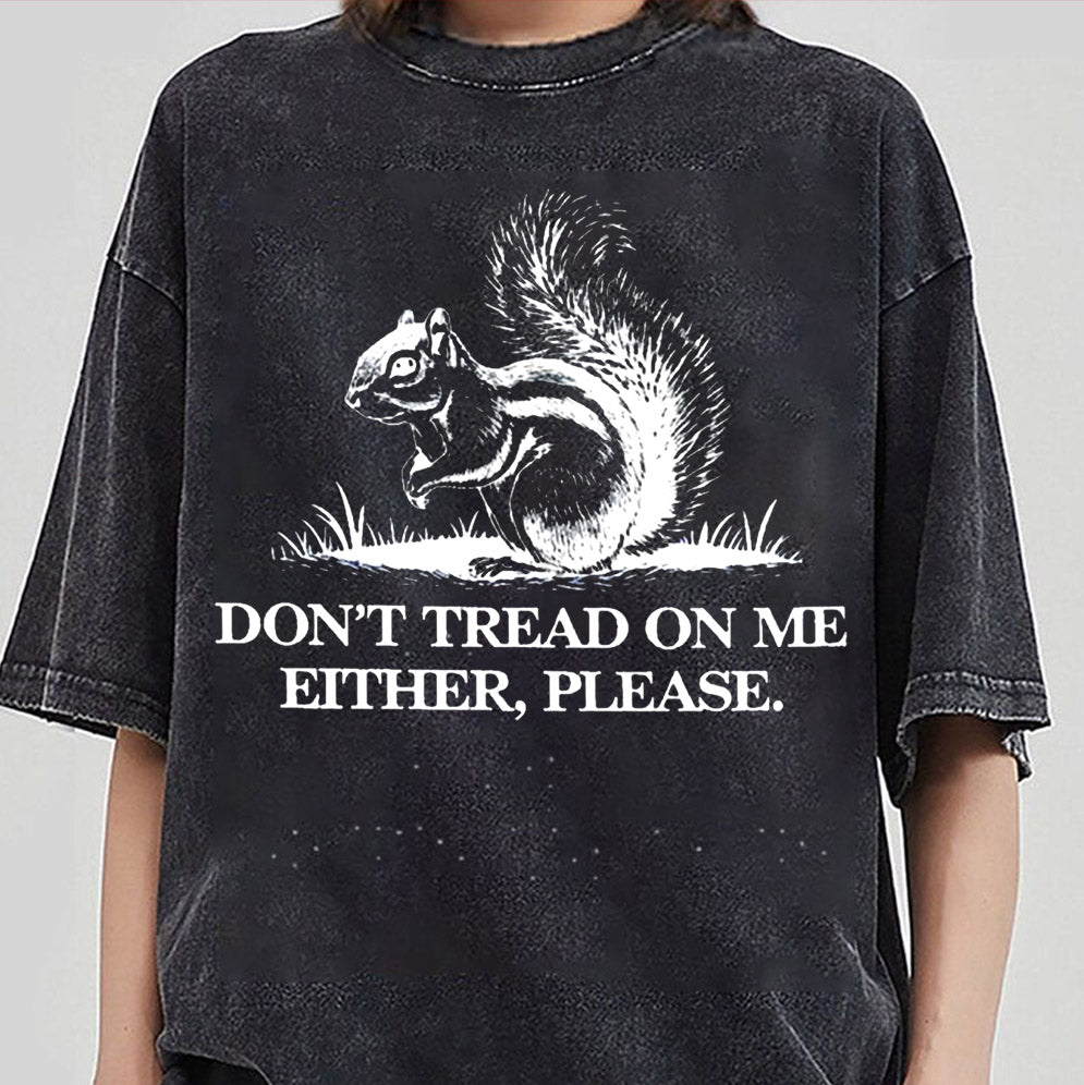 Don't Tread On Me Either, Please Squirrel Shirt, Justice For Peanut The Squirrel Tee, Gadsden Flag shirt, American Patriotic Shirt