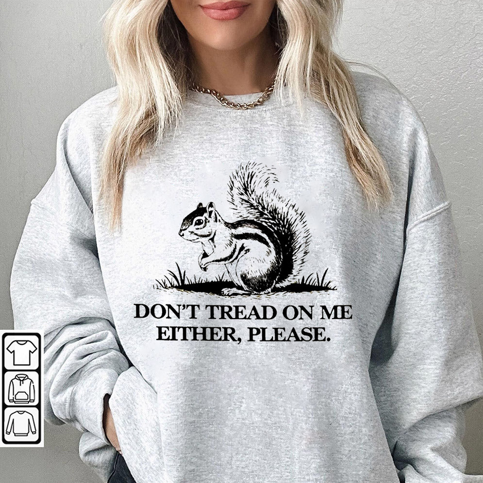Don't Tread On Me Either, Please Squirrel Shirt, Justice For Peanut The Squirrel Tee, Gadsden Flag shirt, American Patriotic Shirt
