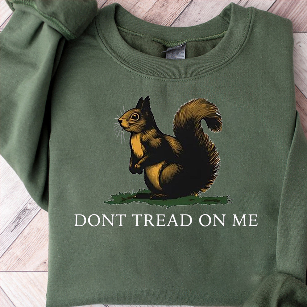 Don't tread on squirrel shirt, John Green Indy Going On At The Moment Sweatshirt