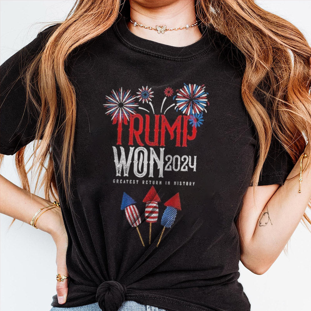 Fireworks Celebration Trump Won 2024 Greatest Return In History Shirt, Sweatshirt, Hoodie And Tanktop, Trump Won Shirt