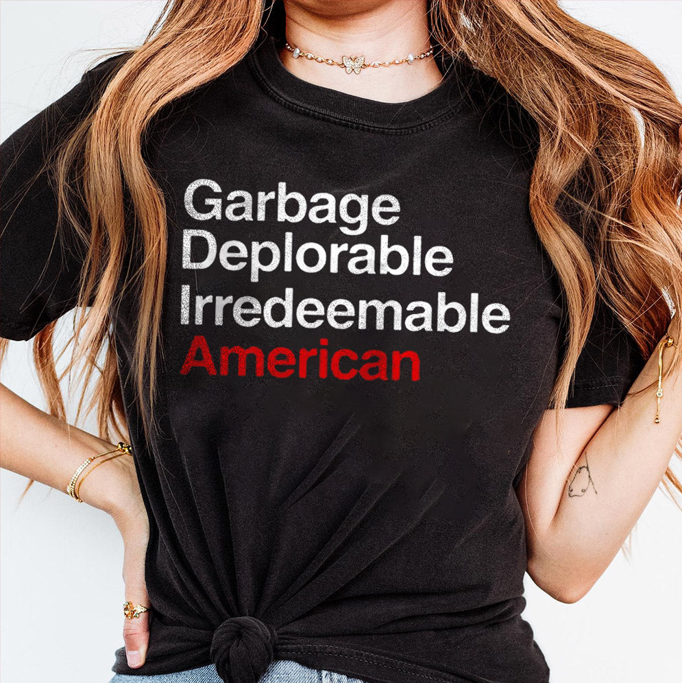 Garbage Deplorable Irredeemable American Shirt, Sweatshirt, Hoodie