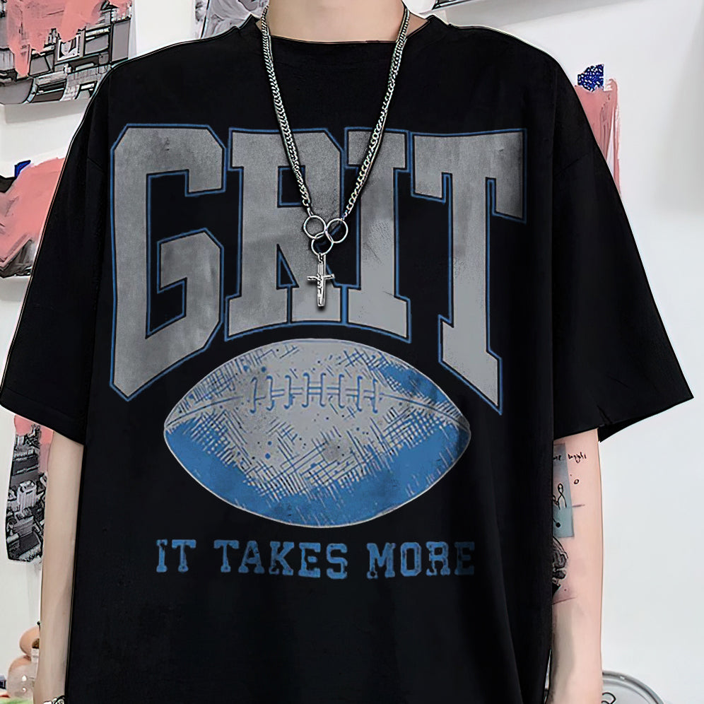 Grit It Takes More T-shirt