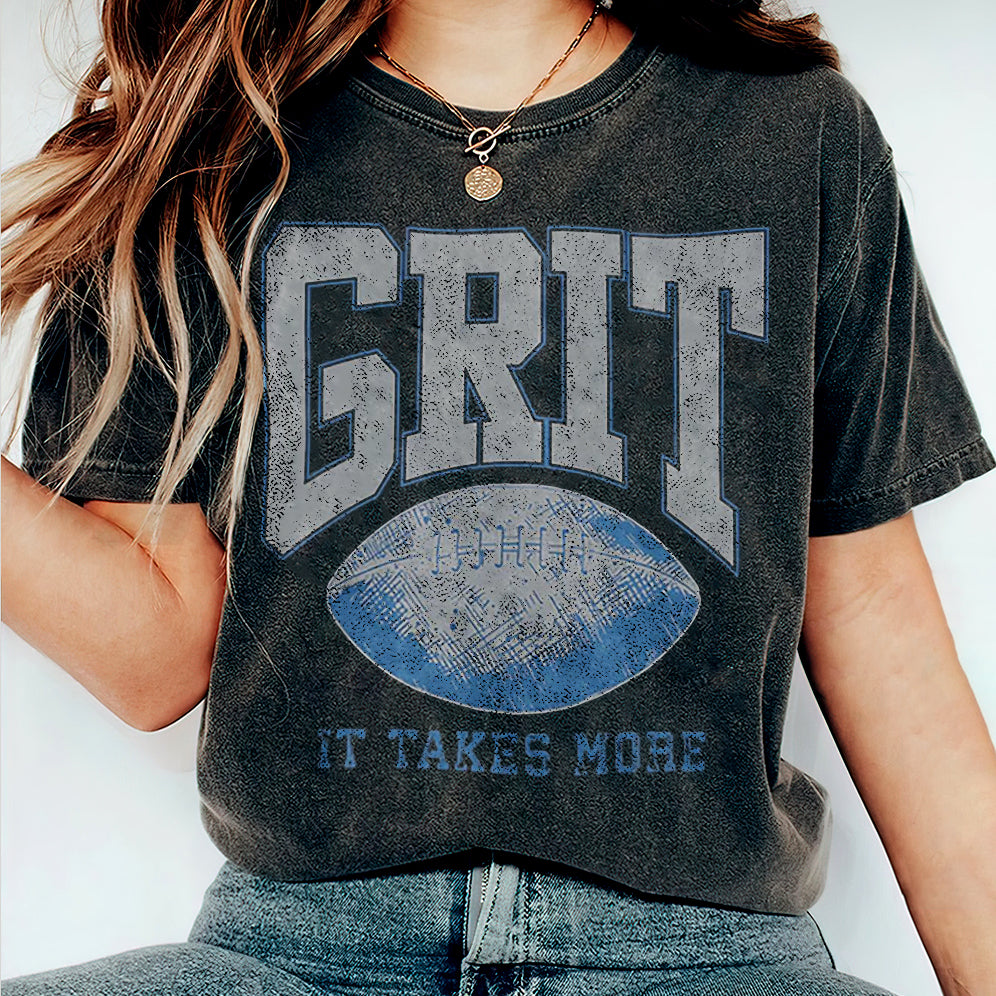Grit It Takes More T-shirt