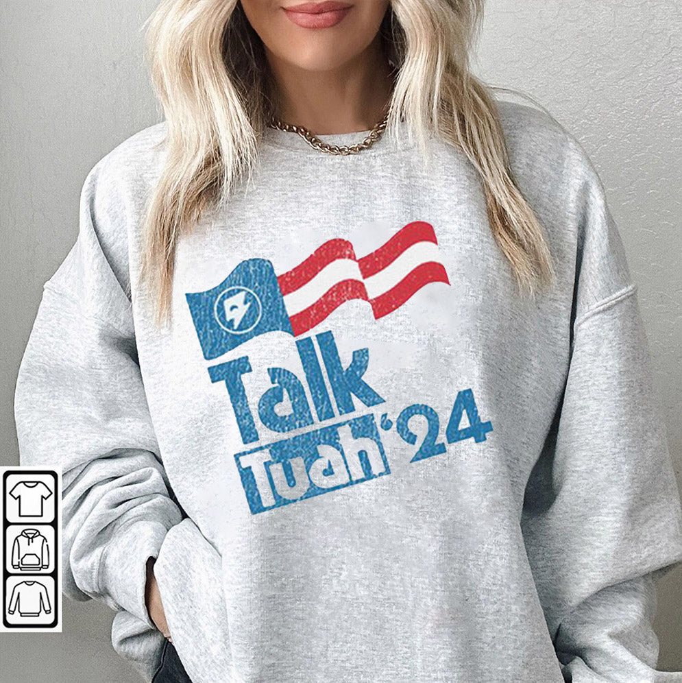 Hailey Welch Talk Tuah 2024 Shirt, Sweatshirt, Hoodie And Tanktop, Tuah 2024, Viral Meme