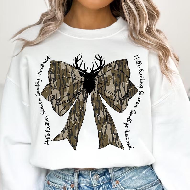 Hello Hunting Season Goodbye Husband Png, Camo Coquette Bow Png, Hunting Sublimation, Camo Dude Print Png, Girls Camo Bow Png shirt 1 SCU