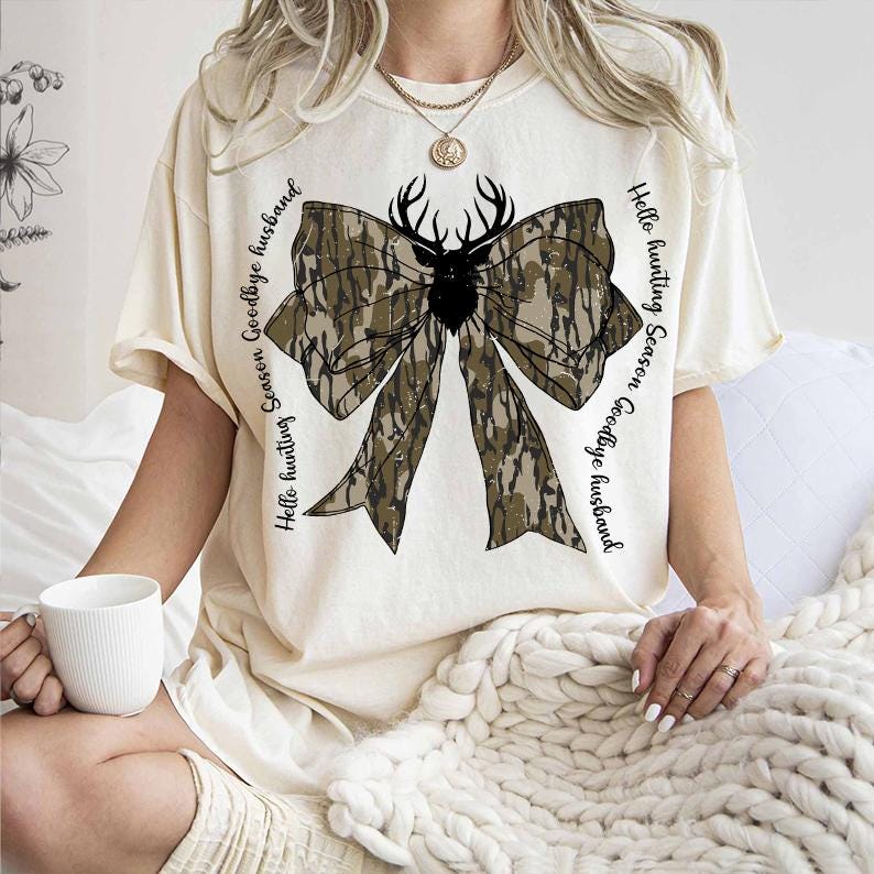 Hello Hunting Season Goodbye Husband Png, Camo Coquette Bow Png, Hunting Sublimation, Camo Dude Print Png, Girls Camo Bow Png shirt 1 SCU