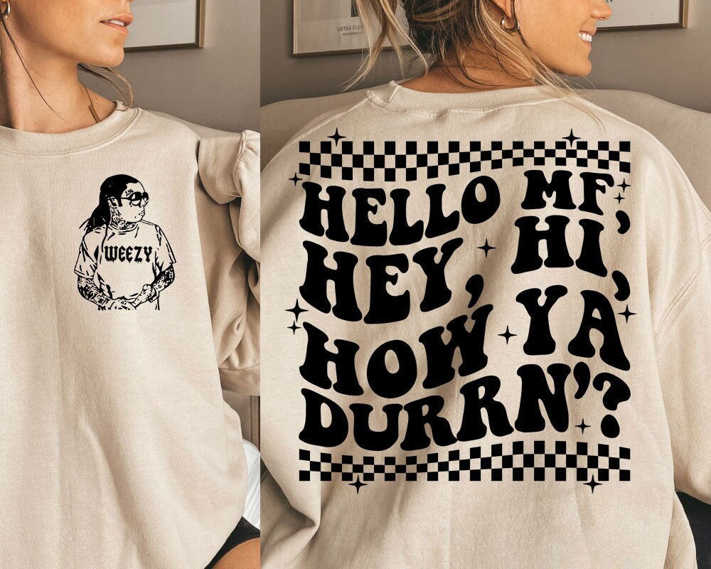 Hello MF Hey, Hi, How Ya Durrn? PNG - LWayne - Weezy Baby - Digital Download - Sublimation Design - PNG - LWayne Png TMC