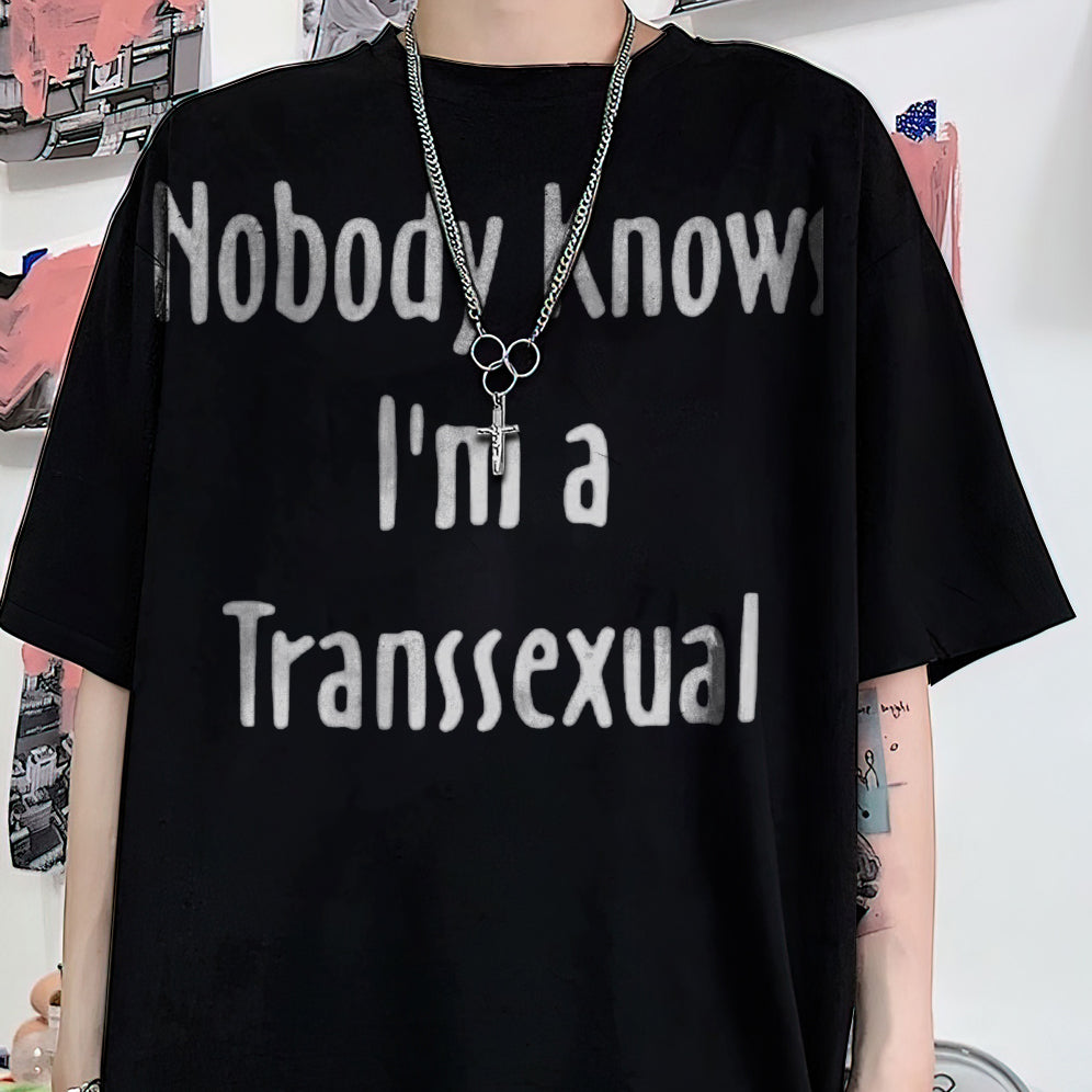 Hunter Schafer Nobody Knows I?m A Transsexual Shirt