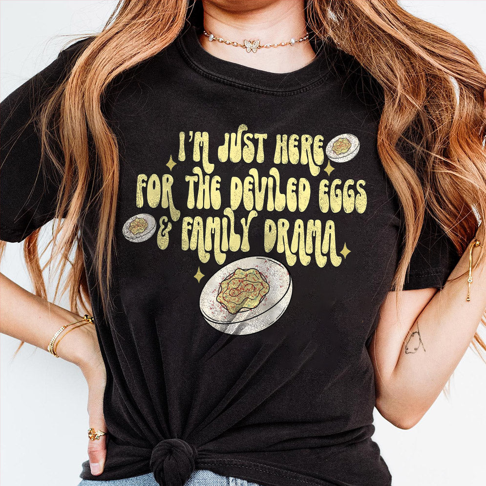 I am just Here for the Deviled Eggs and Family Drama Sweatshirt, Deviled Eggs Shirt, Funny Thanksgiving Sweatshirt, Thanksgiving Shirt