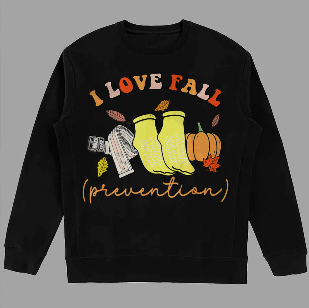 I Love Fall Prevention Shirt, Thanksgiving Nurse Fall Risk DPT SPT Pta Crewneck,OT shirt, Physical Therapy Shirt, Fall Nurse Shirt