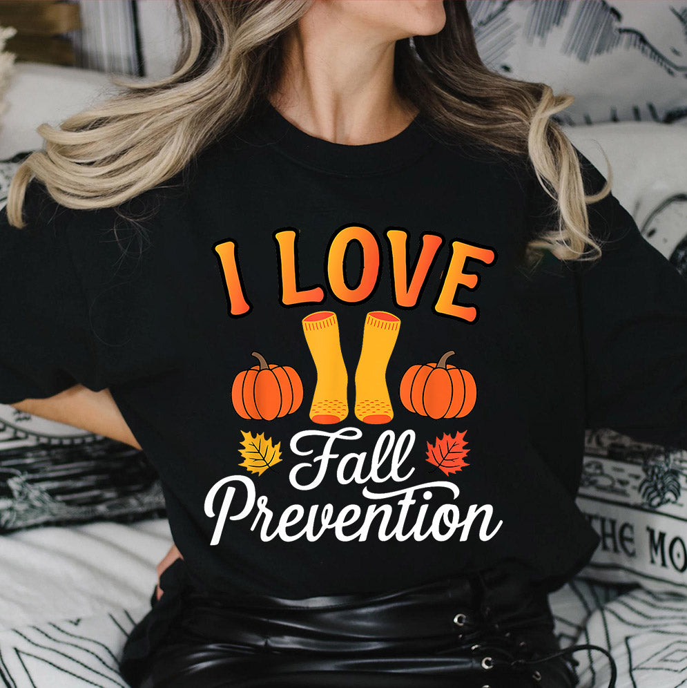 I Love Fall Prevention Shirt, Thanksgiving Nurse Fall Risk DPT SPT Pta Crewneck,OT shirt V13, Physical Therapy Shirt, Fall Nurse Shirt