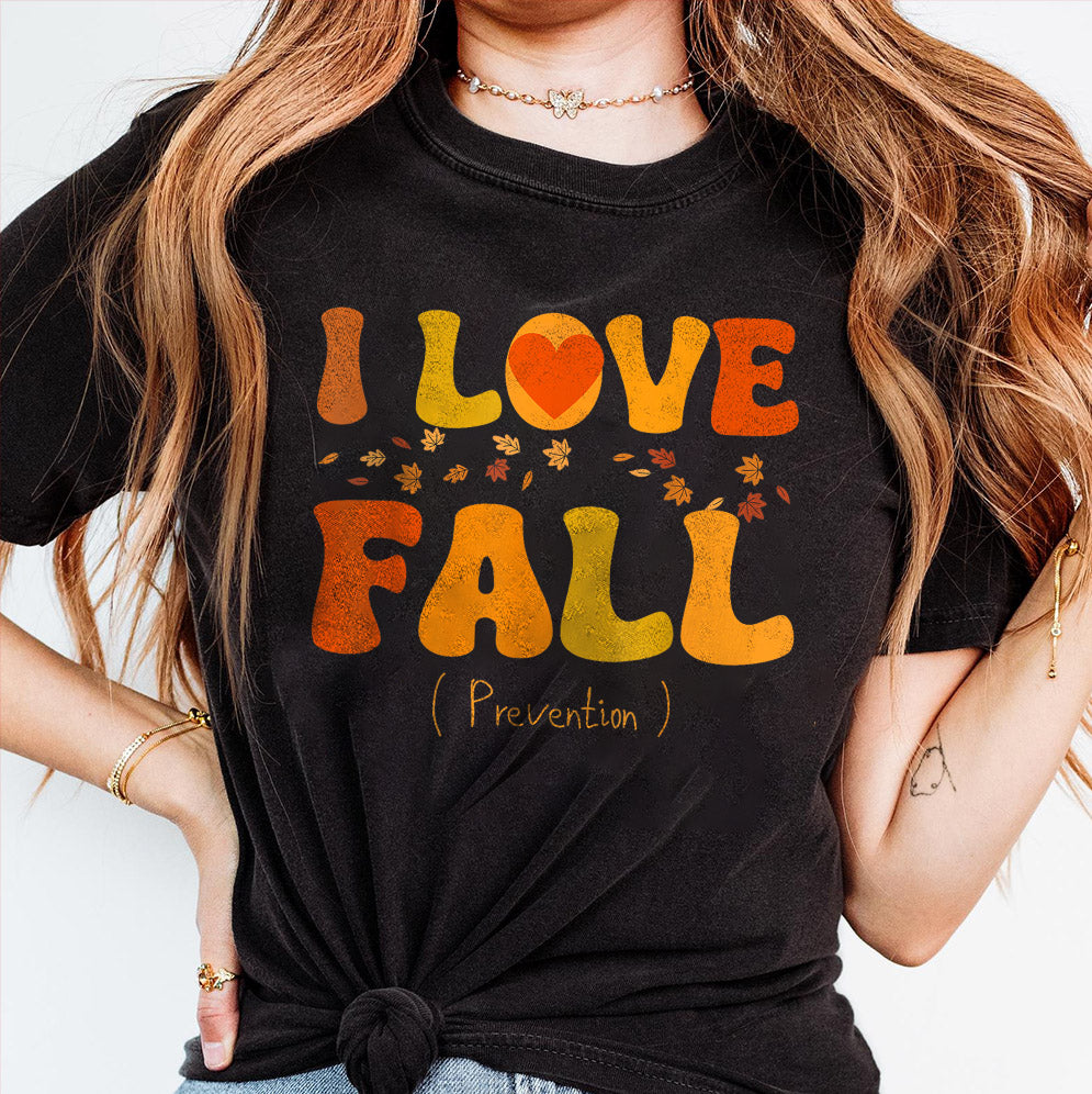 I Love Fall Prevention Shirt, Thanksgiving Nurse Fall Risk DPT SPT Pta Crewneck,OT shirt V15, Physical Therapy Shirt, Fall Nurse Shirt