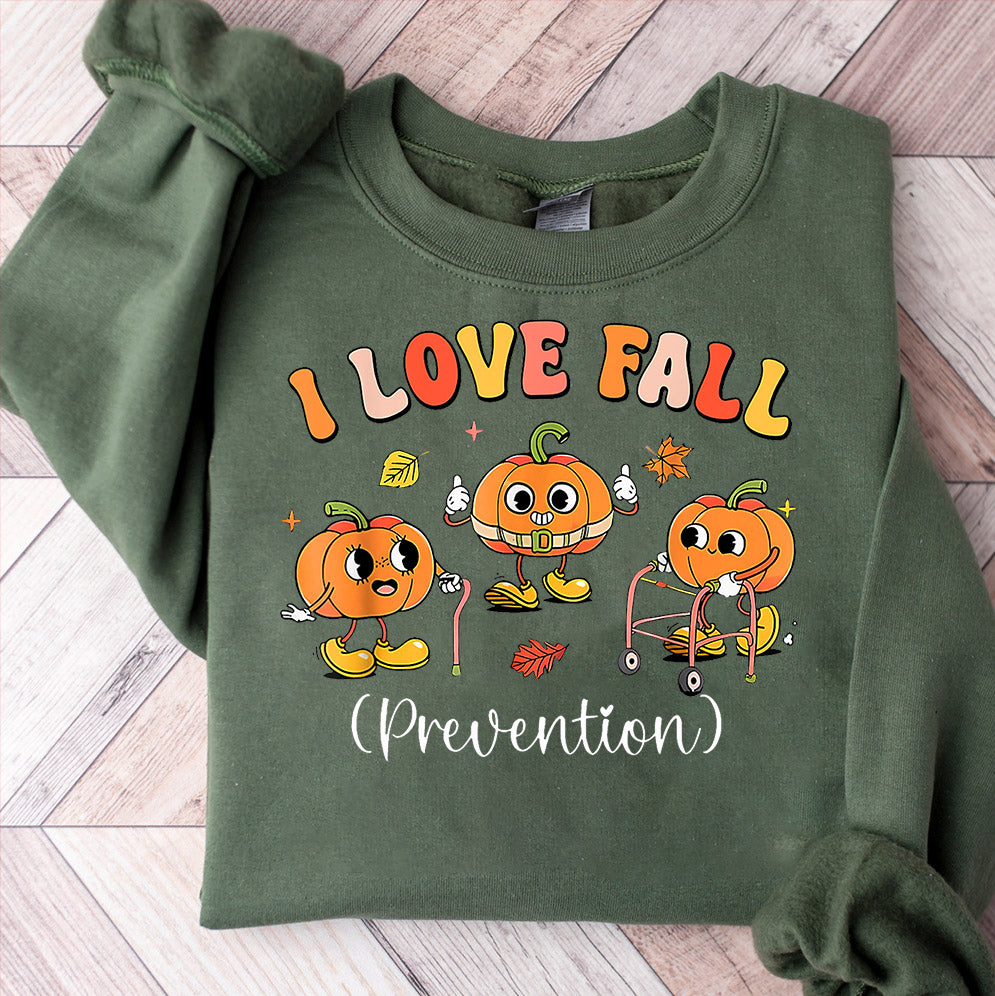 I Love Fall Prevention Shirt, Thanksgiving Nurse Fall Risk DPT SPT Pta Crewneck,OT shirt V19, Physical Therapy Shirt, Fall Nurse Shirt