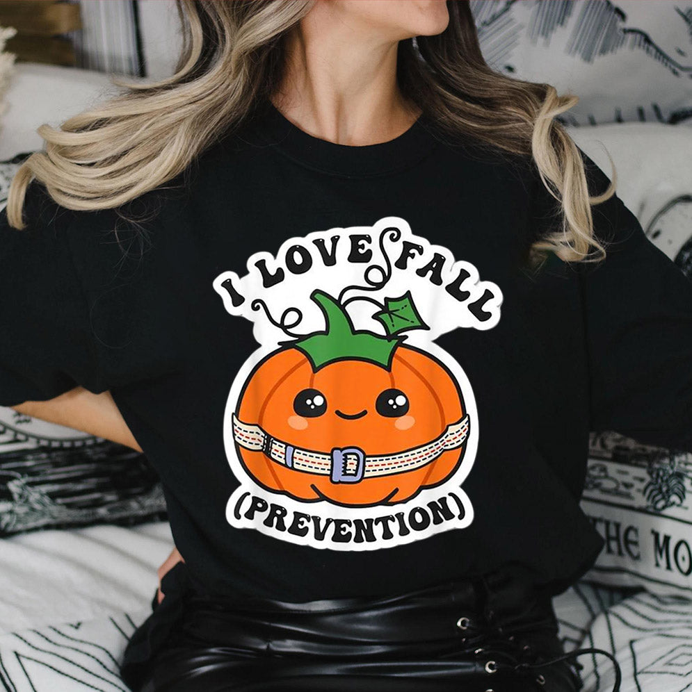 I Love Fall Prevention Shirt, Thanksgiving Nurse Fall Risk DPT SPT Pta Crewneck,OT shirt V9, Physical Therapy Shirt, Fall Nurse Shirt1