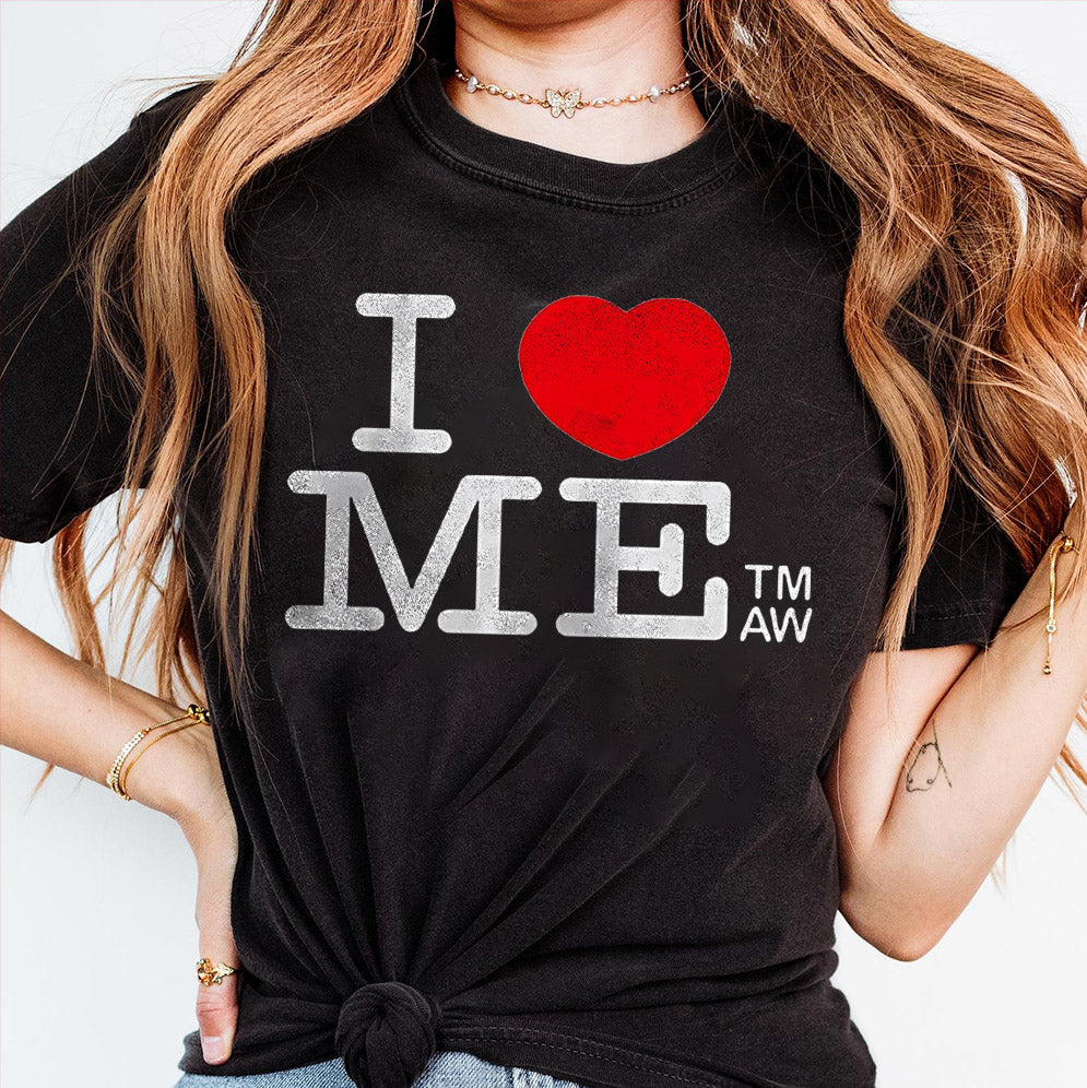 I love me TMAW T-Shirt, Sweatshirt, Hoodie