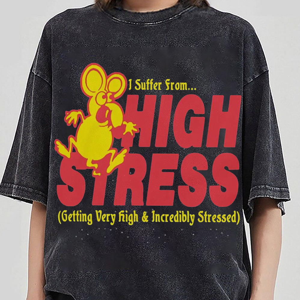 I Suffer From High Stress Getting Very High And Incredible Stressed Shirt, Trending Shirt T